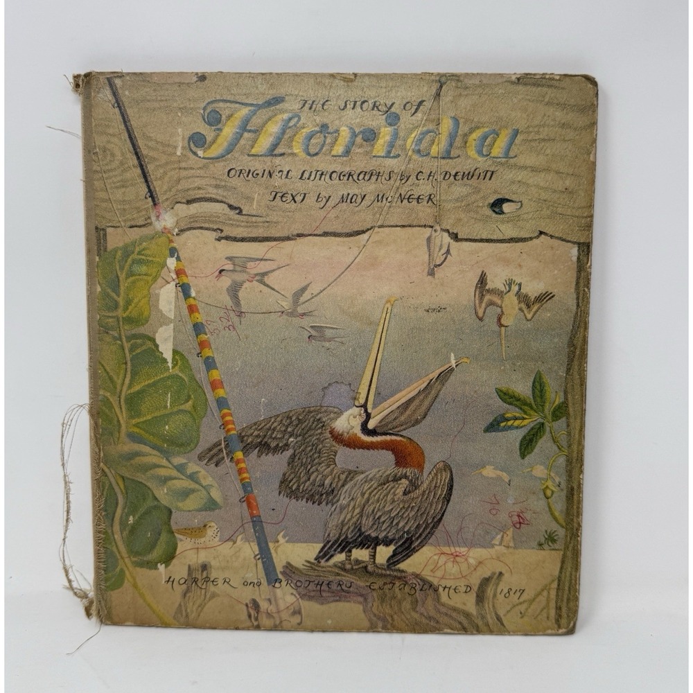 The Story of Florida by May McNeer Lithographs by C. H. Dewitt  (hardcover 1947)